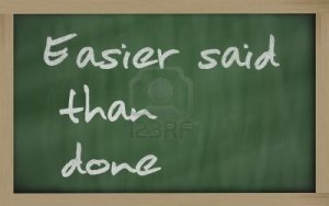 11494842-blackboard-writings--easier-said-than-done